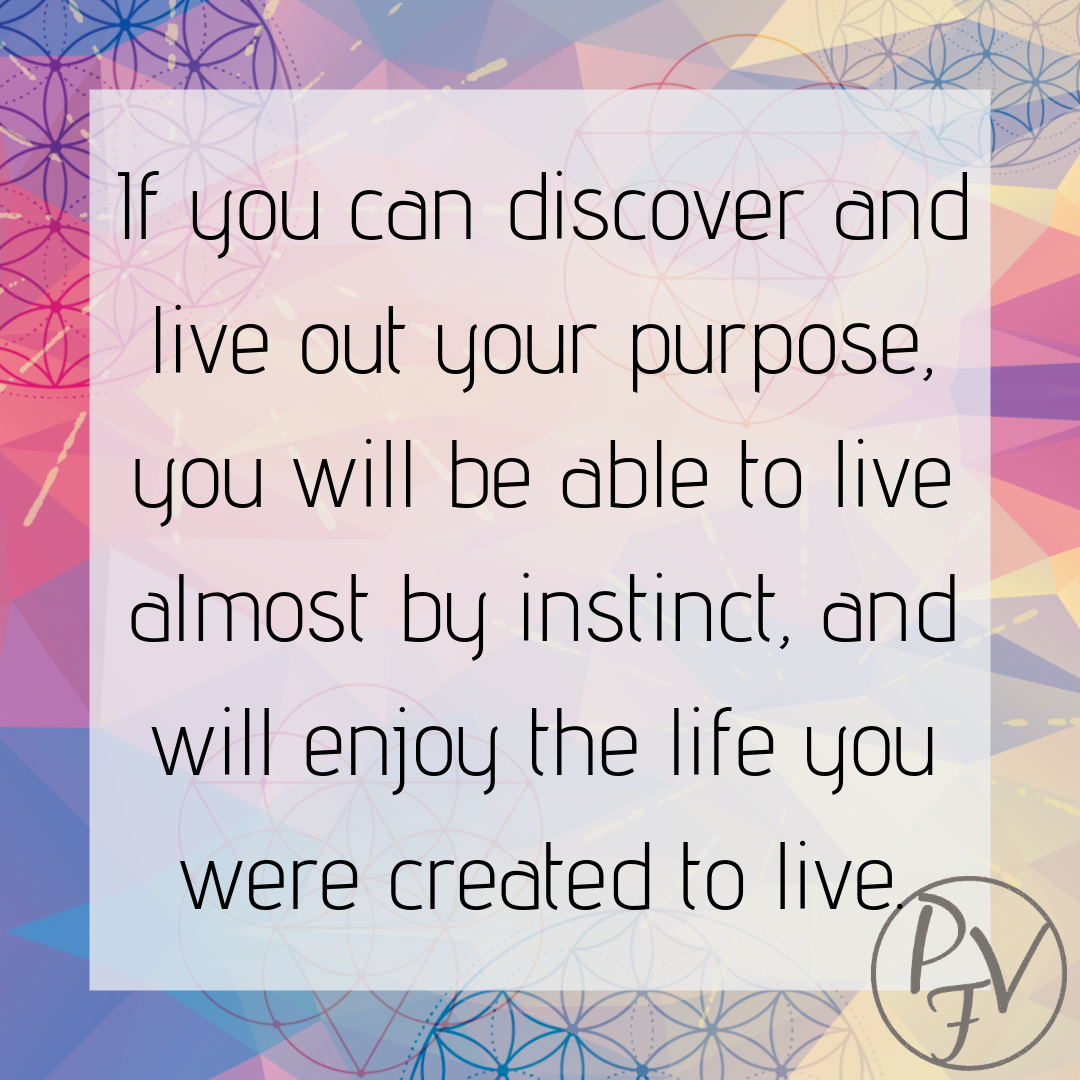 How To Discover Your Life’s Purpose Part 3 – Purpose Vision Future